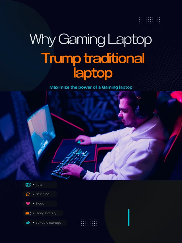 Why gaming laptop Trump traditional laptop