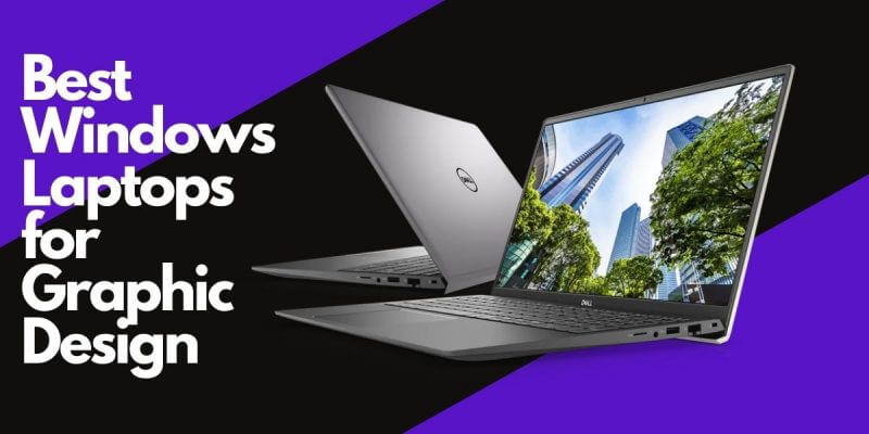 Best Windows Laptop for Graphic Design in 2022