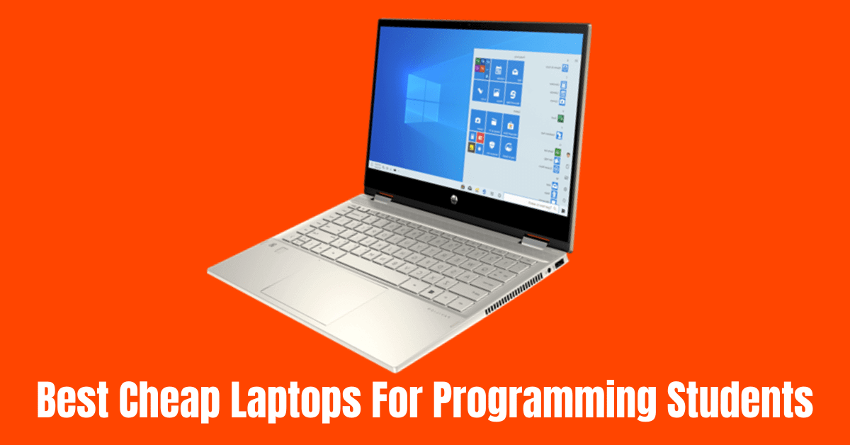 Best Cheap Laptops For Programming Students