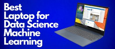 Best Laptop for Data Science Machine Learning