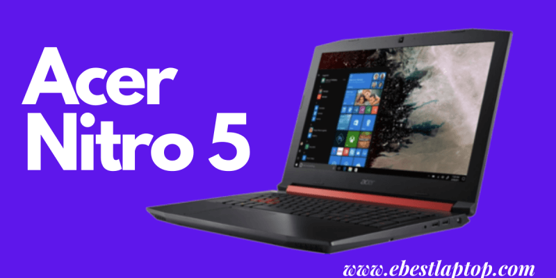 Best Laptop Acer Nitro 5 Should I Buy?