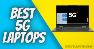 Best 5G Laptops