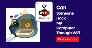 Can Someone Hack My Computer Through WiFi
