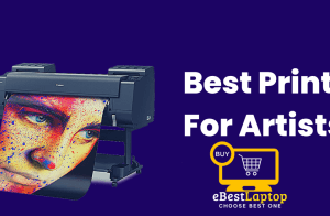 Best Printer For Artists 2022