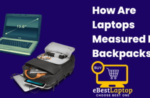 How Are Laptops Measured For Backpacks?