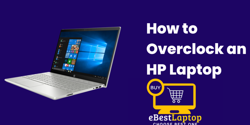How to Overclock an HP Laptop