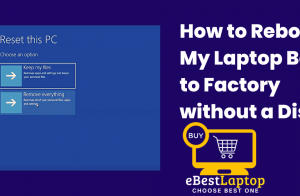 How to Reboot My Laptop Back to Factory without a Disk