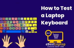 How to Test a Laptop Keyboard