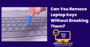 Remove Laptop Keys