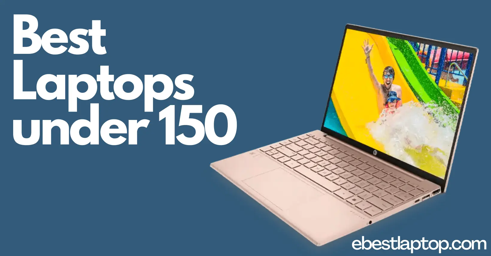 Best Laptops Under $150