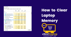 How to Clear Laptop Memory