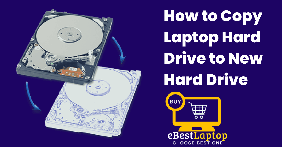 How to Copy Laptop Hard Drive to New Hard Drive