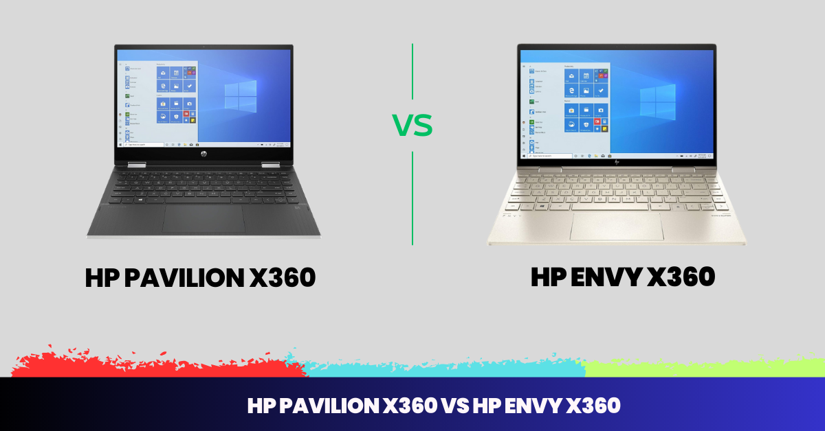 HP PAVILION X360 Vs HP ENVY X360