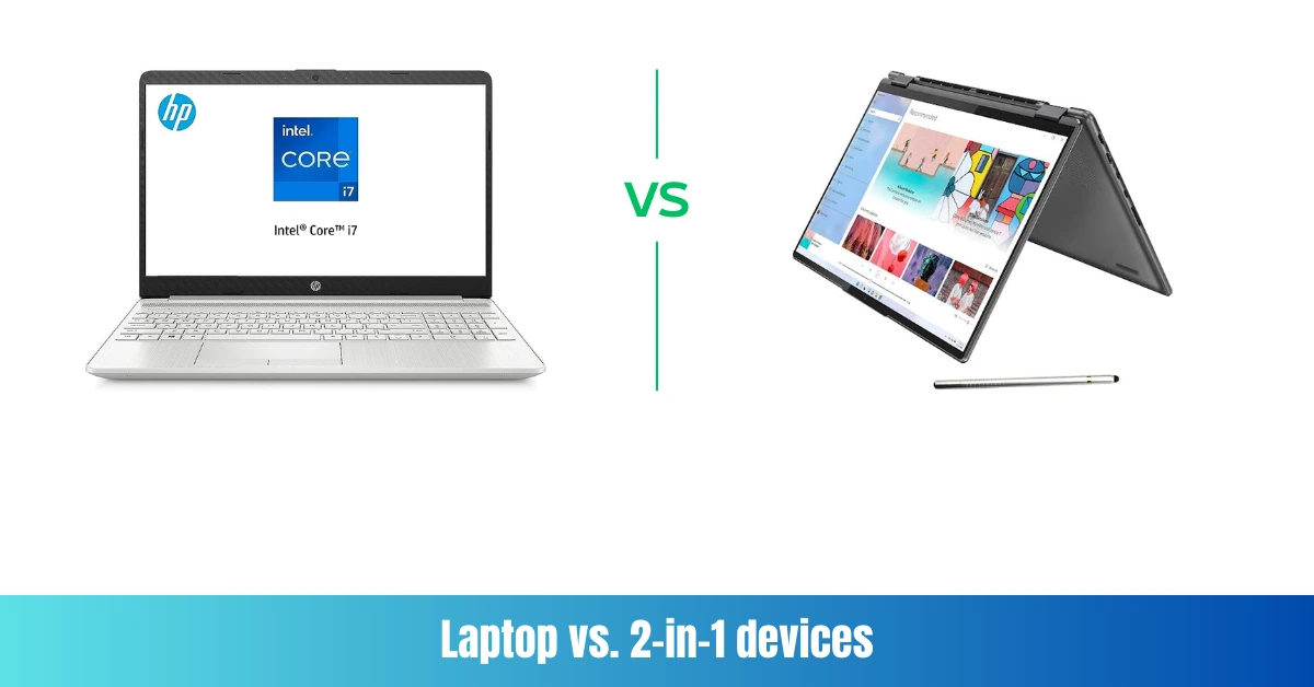 Laptop vs. 2-in-1 devices